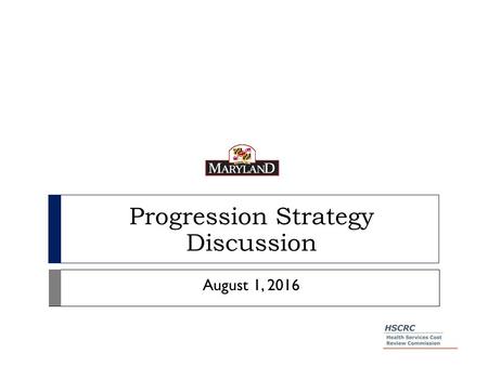 Progression Strategy Discussion August 1, 2016. Current All-Payer Model.