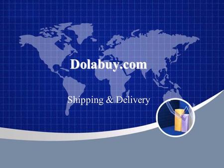 Dolabuy.com Shipping & Delivery. There are many shipping methods available on dolabuy.com, such as EMS, UPS, DHL, FedEx, TNT, Ocean freight, China Post.