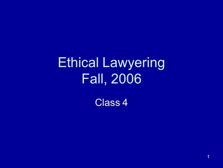 1 Ethical Lawyering Fall, 2006 Class 4. 2 MODELS OF THE RELATIONSHIP Traditional Model Participatory Model Hired Gun Model.