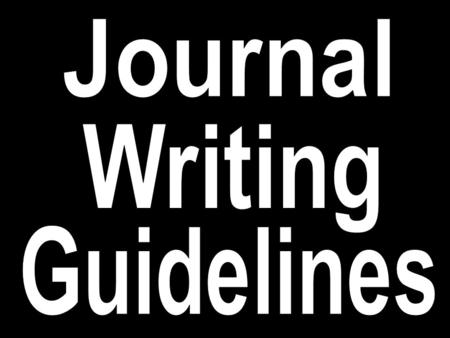 1. Write your journals on wide-ruled, loose leaf paper Model was not compensated for service.