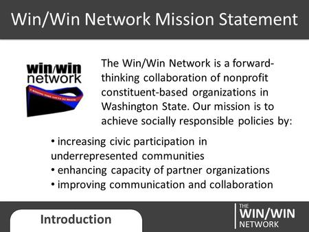 Win/Win Network Mission Statement WIN/WIN NETWORK THE Introduction The Win/Win Network is a forward- thinking collaboration of nonprofit constituent-based.