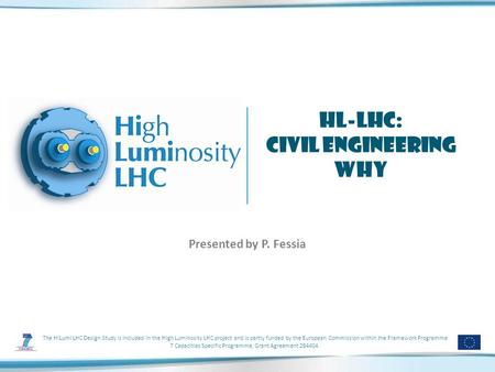 The HiLumi LHC Design Study is included in the High Luminosity LHC project and is partly funded by the European Commission within the Framework Programme.