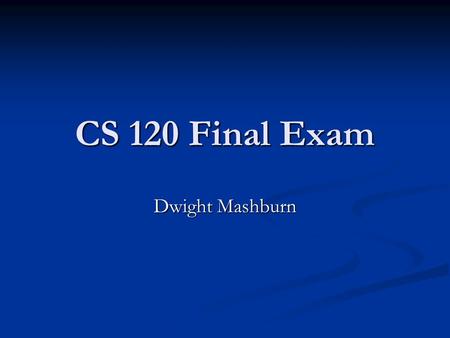 CS 120 Final Exam Dwight Mashburn. Sales Summary Order No.Wt. (lbs)PriceTaxShippingTotal 10032055.553.8920.0079.44 10021575.755.3011.2592.30 10011050.503.547.5061.54.