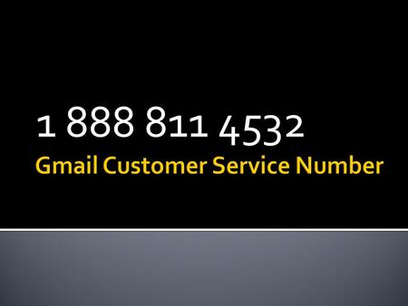 1 888 811 4532.  gmail support contact number,,  gmail help contact  ,,  gmail telephone,,  google gmail phone number,,  google help phone number.