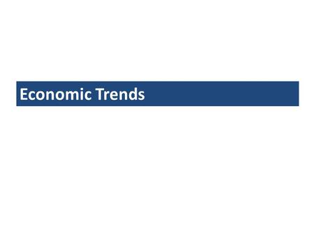 Economic Trends. GDP Q2-2011 through Q2-2016 2 August 2016 Second quarter annual growth rate of real gross domestic product (GDP) down 0.1% from advance.