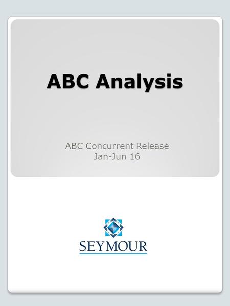 ABC Analysis ABC Concurrent Release Jan-Jun 16. Assumptions & Notes The analysis on the following pages uses ABC consumer magazine data and therefore.