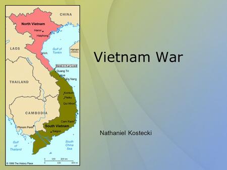 Vietnam War Nathaniel Kostecki. Definition The Vietnam war was fought from 1959 to 1975 in Vietnam, Cambodia, and Laos The United States allied the South.