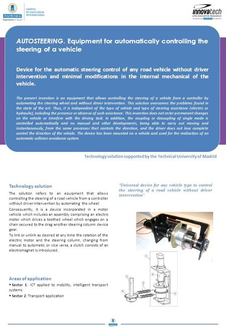 AUTOSTEERING. Equipment for automatically controlling the steering of a vehicle Device for the automatic steering control of any road vehicle without driver.