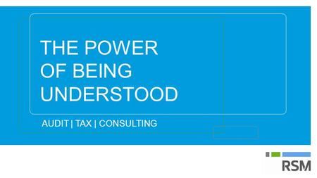 THE POWER OF BEING UNDERSTOOD AUDIT | TAX | CONSULTING.