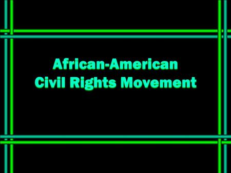 African-American Civil Rights Movement. Is racism against minorities a serious problem today? Was racism against minorities a serious problem in the 1960’s?