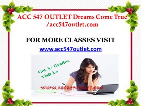 ACC 547 OUTLET Dreams Come True /acc547outlet.com FOR MORE CLASSES VISIT