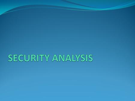 MEANING Security analysis is the analysis of tradeable financial instruments. It involves examination and evaluation of various factors that can affect.