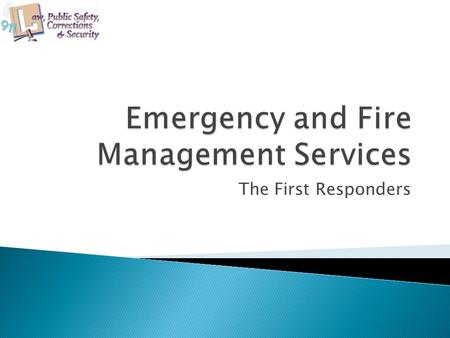 The First Responders. Copyright and Terms of Service Copyright © Texas Education Agency, 2014. These materials are copyrighted © and trademarked ™ as.