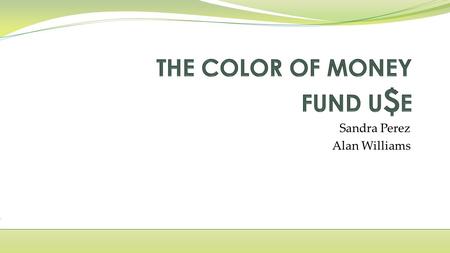 Sandra Perez Alan Williams. Review [Important Concepts and Definitions] Fund Groups Fund Uses Restrictions & Designations Questions Agenda.