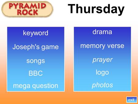 Thursday memory verse songs BBC exit logo mega question Joseph's game photos drama prayer keyword.