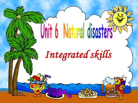 Integrated skills tsunami 海 啸海 啸 sandstorm thunder and lightning fire earthquake flood snowstorm typhoon …