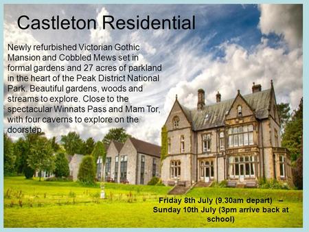 Newly refurbished Victorian Gothic Mansion and Cobbled Mews set in formal gardens and 27 acres of parkland in the heart of the Peak District National Park.