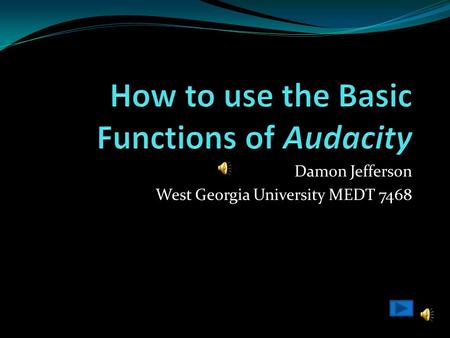 Damon Jefferson West Georgia University MEDT 7468.