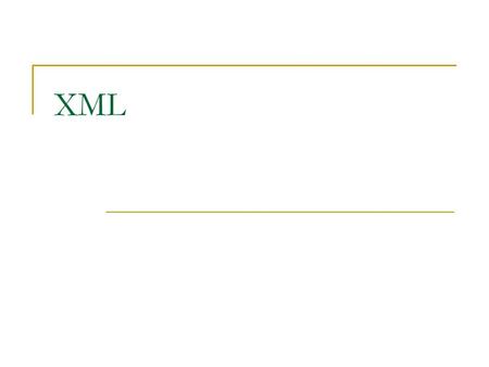 XML. Contents  Parsing an XML Document  Validating XML Documents.