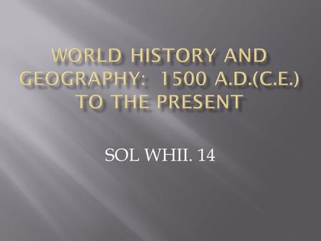 SOL WHII. 14.  British policies and India’s demand for self-rule led to the rise of the Indian independence movement, resulting in the creation of new.