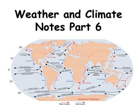 Weather and Climate Notes Part 6. Identify factors affecting seawater density and salinity. When water becomes colder and when it has a high salinity.