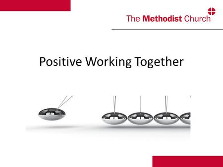 Positive Working Together. A power point presentation to: Give an update of the implementation of ‘Positive Working Together’ Give information about available.