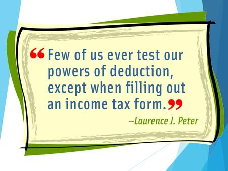 “The income tax law is a lot of bunk. The government can’t collect legal taxes from illegal money.” Al Capone.