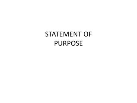 STATEMENT OF PURPOSE. “To envision ideas and develop systems that carry whatever is promised” is a special target that I have set for myself. When I set.