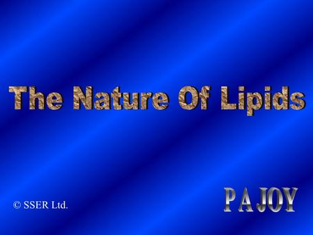 © SSER Ltd.. Lipids are a diverse collection of substances that have a range of different functions in living systems Lipids are compounds that serve.