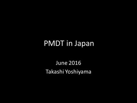 PMDT in Japan June 2016 Takashi Yoshiyama. Proportion of drug resistance, Japan (Ryoken sampling survey) Without treatment1977198219871992199720022007.