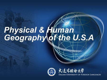 Physical & Human Geography of the U.S.A. Goals Physical geography: mountains, rivers, lakes, national parks Human geography: people, human activities,