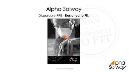 Alpha Solway Disposable RPE - Designed to Fit.