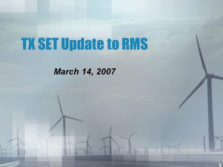 1 TX SET Update to RMS March 14, 2007. 2 Drop to AREP Changes PUCT Project 33025 oOne of TX SET 2007 goal is to evaluate approved Rulemakings and determine.