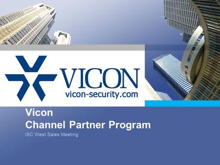 Vicon Channel Partner Program ISC West Sales Meeting.