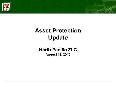 Asset Protection Update North Pacific ZLC August 18, 2016.