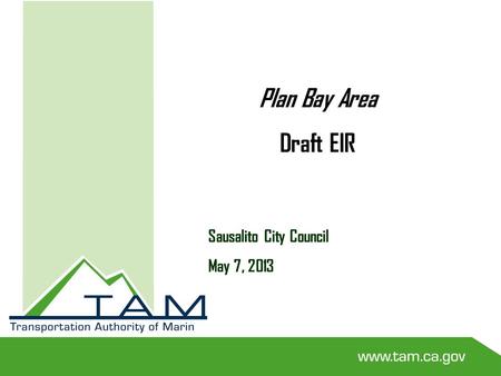 Sausalito City Council May 7, 2013 Plan Bay Area Draft EIR.