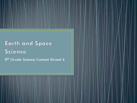 8 th Grade Science Content Strand 4. Lithosphere- crust + upper mantle; solid, rigid, brittle; broken into plates; sits on top of asthenosphere Asthenosphere-