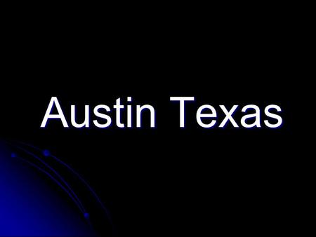 Austin Texas. 7 Day Forecast Sunday – 62 /51 Sunday – 62 /51 Monday – 65 / 45 Monday – 65 / 45 Tuesday – 56 / 36 Tuesday – 56 / 36 Wednesday – 56 / 43.