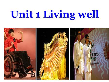 Unit 1 Living well. blind lame deaf-mute paralytic How many kinds of disability do you know?