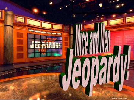 Unit Jeopardy 100 200 100 200 300 400 500 300 400 500 100 200 300 400 500 100 200 300 400 500 100 200 300 400 500 SteinbeckCharactersPlotLit. DevicesQuotes.