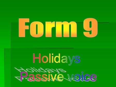 Are there many holidays in our country?  What holiday do you like best?  Have you got a special family holiday?  What holidays have a historical tradition.