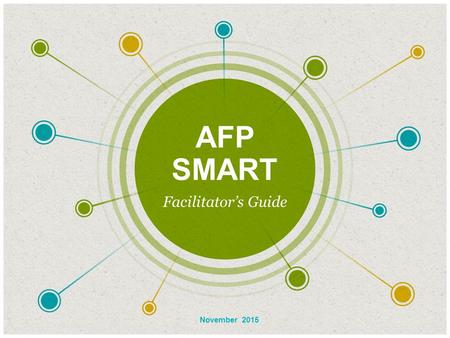 AFP SMART ​ Facilitator’s Guide ​ November 2015. 2 © Duarte, Inc. 2014 2 Avoiding the 10 most common traps.