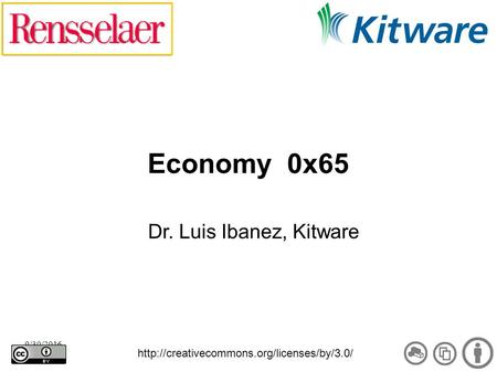 9/30/20161 Economy 0x65 Dr. Luis Ibanez, Kitware