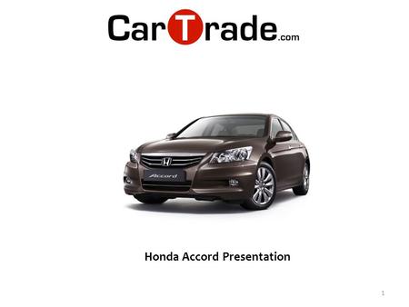 1 Honda Accord Presentation. New Accord is a comfortable drive, integrated with an elegant modern cabin, wooden interiors and cosy seating for rear as.