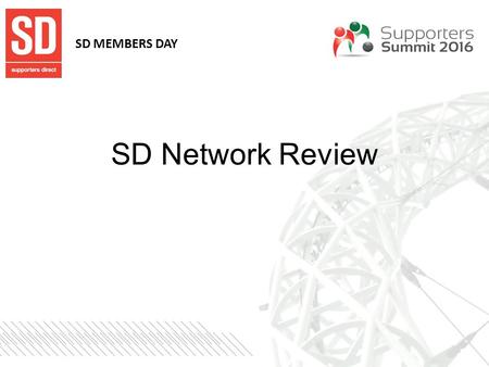 SD Network Review SD MEMBERS DAY. How this session will run SD MEMBERS DAY.