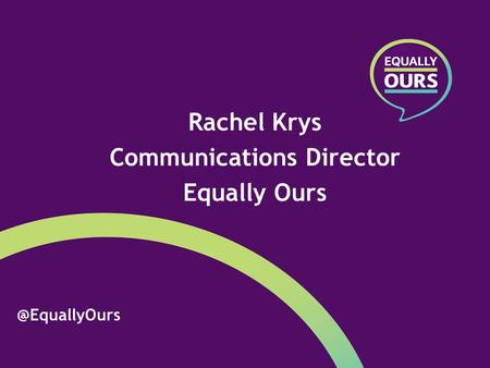 Rachel Krys Communications Director Equally