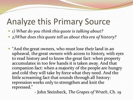 Analyze this Primary Source 1) What do you think this quote is talking about? 2)What does this quote tell us about this era of history? And the great.