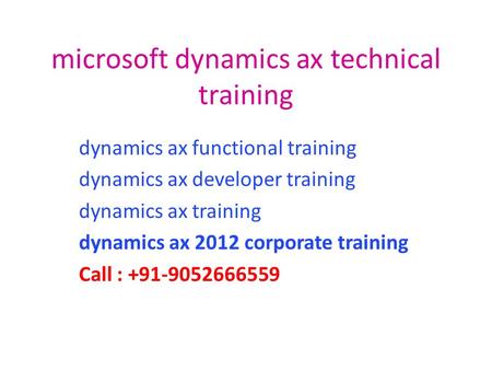 Microsoft dynamics ax technical training dynamics ax functional training dynamics ax developer training dynamics ax training dynamics ax 2012 corporate.