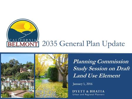 2035 General Plan Update Planning Commission Study Session on Draft Land Use Element January 5, 2016.