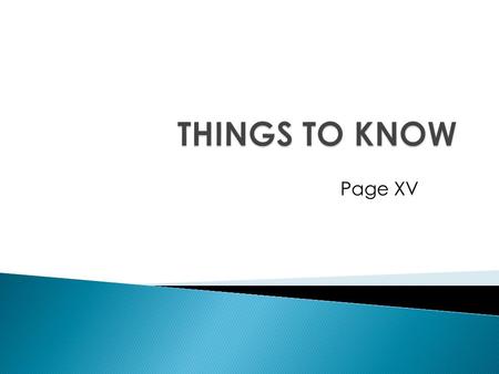 Page XV.  Your eyes are like your ears, breaking eye contact signals you: ◦ Aren’t paying attention ◦ Don’t wish to participate  It is considered very.